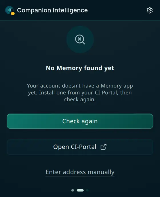 The extension popup after sign-in on an account with no Memory: the heading No Memory found yet with Check again, Open CI-Portal, and Enter address manually