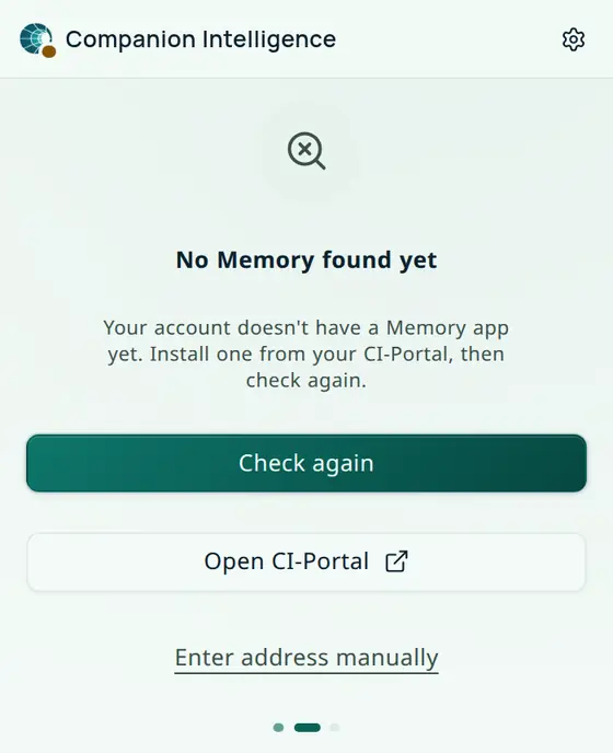 The extension popup after sign-in on an account with no Memory: the heading No Memory found yet with Check again, Open CI-Portal, and Enter address manually