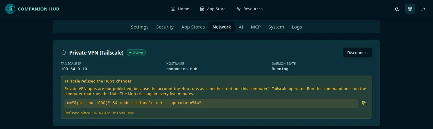 The Private VPN (Tailscale) card in Settings, Network, marked Active with a Tailscale IP, a hostname, and the daemon state Running, above a warning that reads Tailscale refused the Hub's changes, explains that the account the Hub runs as is neither root nor the computer's Tailscale operator, shows a command to run once on the computer with a copy button, and says Refused since a date and time