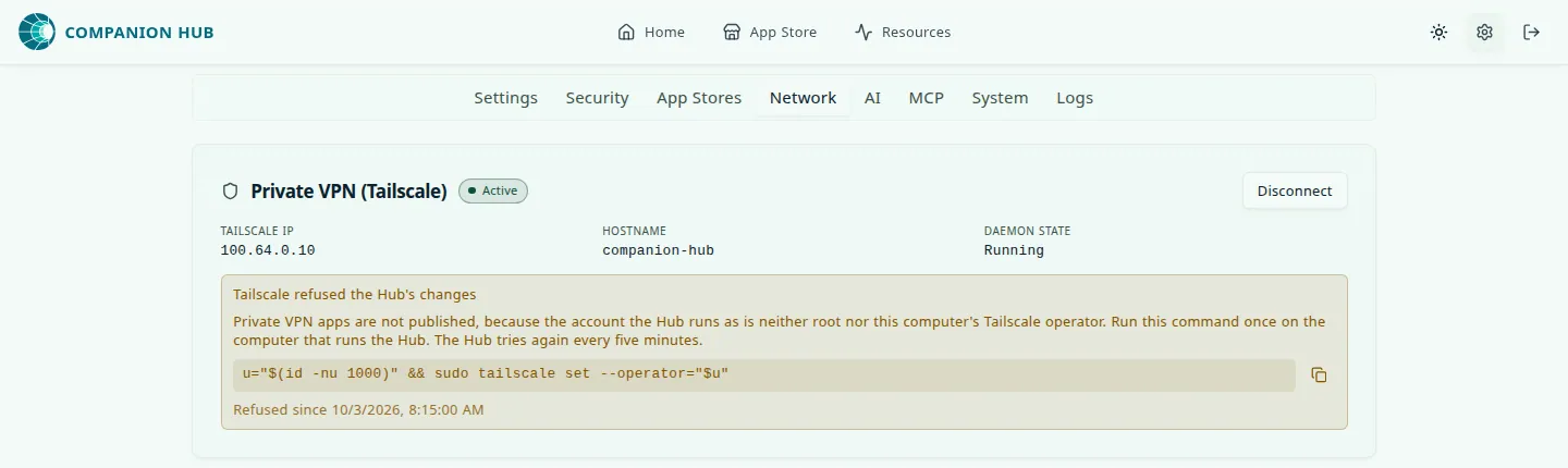 The Private VPN (Tailscale) card in Settings, Network, marked Active with a Tailscale IP, a hostname, and the daemon state Running, above a warning that reads Tailscale refused the Hub's changes, explains that the account the Hub runs as is neither root nor the computer's Tailscale operator, shows a command to run once on the computer with a copy button, and says Refused since a date and time