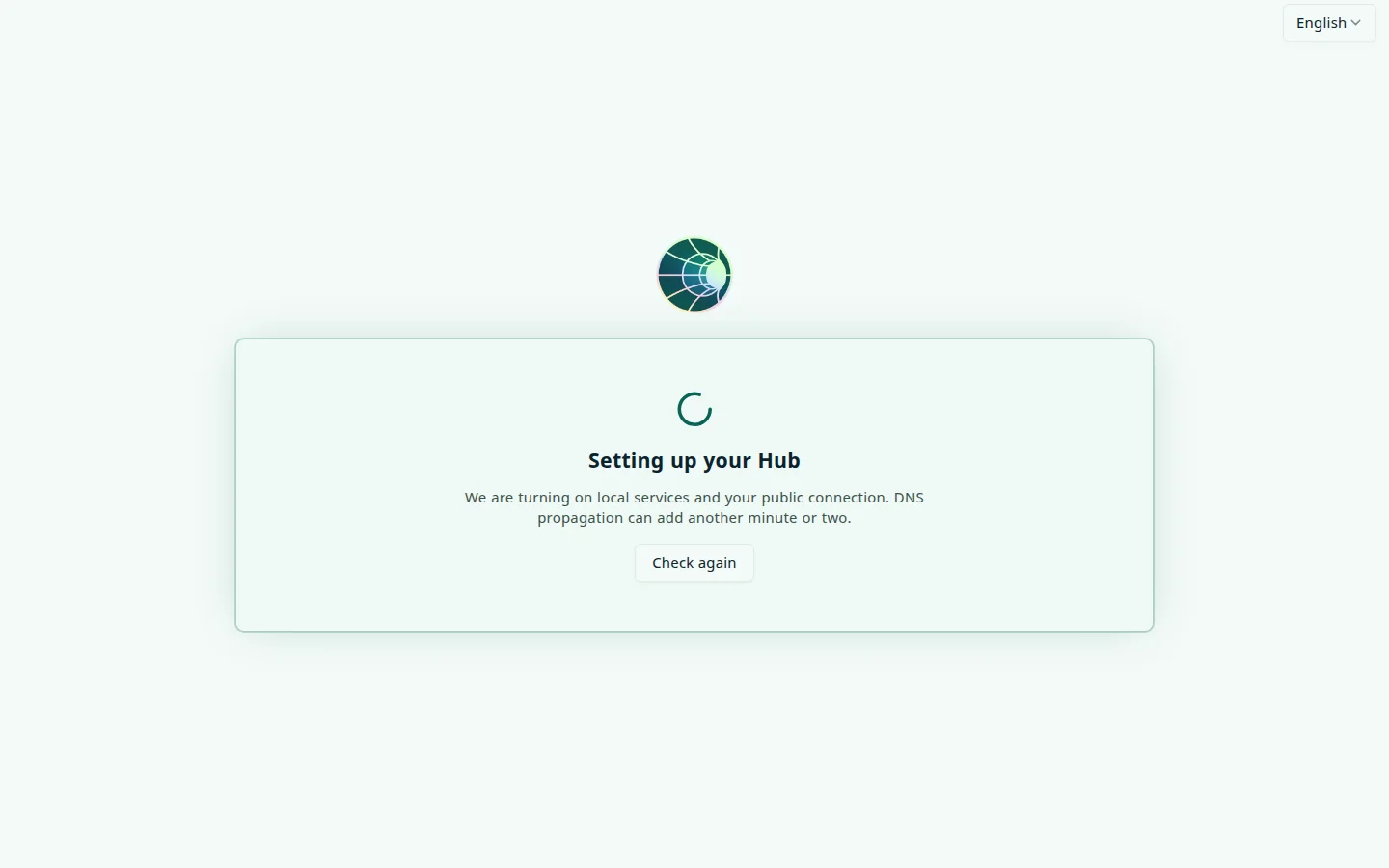 A card with a spinner and the heading Setting up your Hub, the text We are turning on local services and your public connection. DNS propagation can add another minute or two, and a Check again button