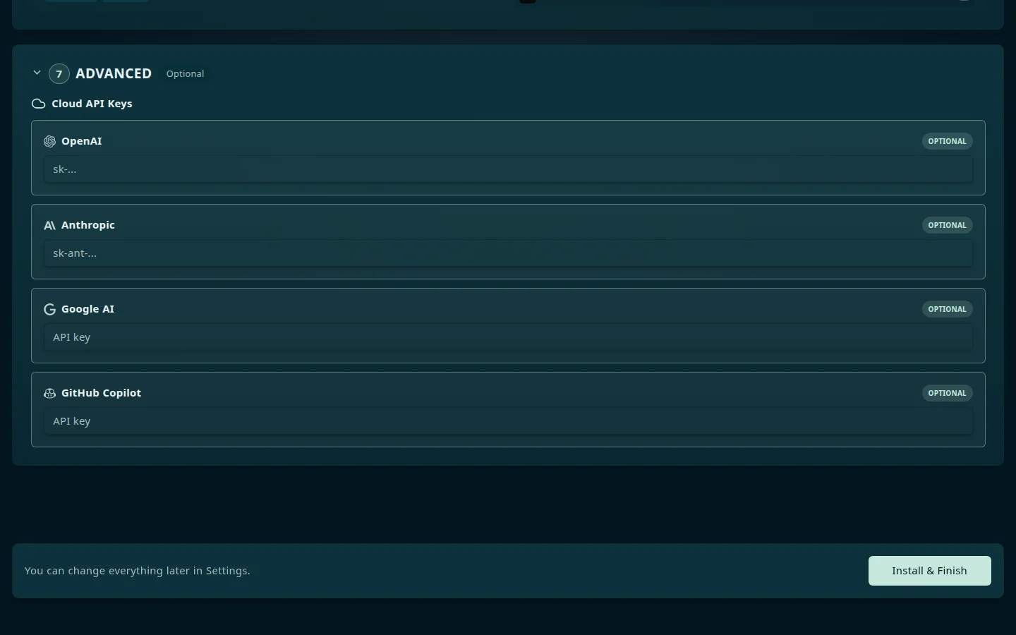 Step 7, Advanced, marked Optional and expanded, with Cloud API Keys fields for OpenAI, Anthropic, Google AI, and GitHub Copilot, each marked Optional, above the pinned Install & Finish bar