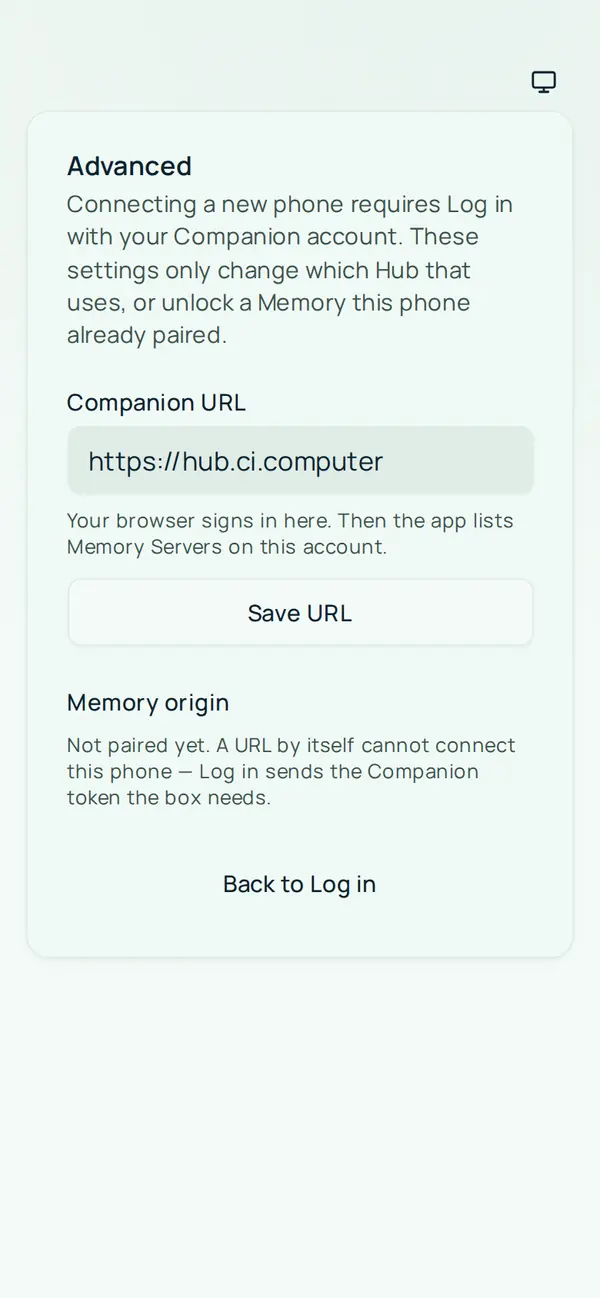The Advanced screen on a phone that is not paired yet: a Companion URL field showing the default CI Account address, a Save URL button, a Memory origin note that says a URL by itself cannot connect the phone, and a Back to Log in link