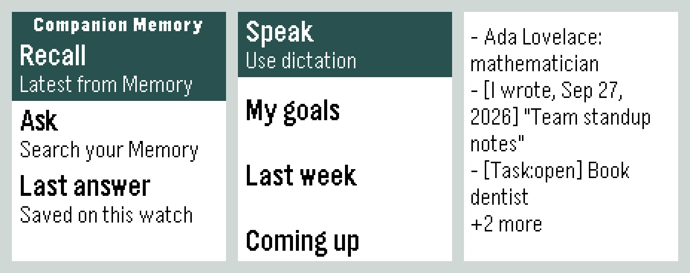 Three Pebble Time emulator screens side by side: the Companion Memory main menu with Recall, Ask, and Last answer rows; the Ask list with Speak, My goals, Last week, and Coming up; and an answer showing three memory lines followed by +2 more