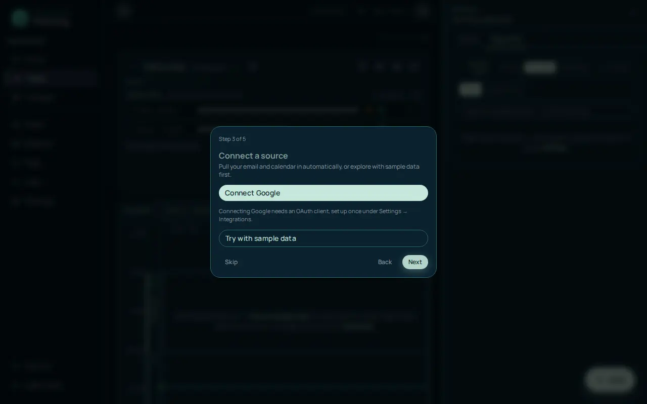 Step 3 of 5 of the first-run overlay, Connect a source, with a Connect Google button, the note that Google needs an OAuth client set up once under Settings, Integrations, a Try with sample data button, and Skip, Back, and Next buttons