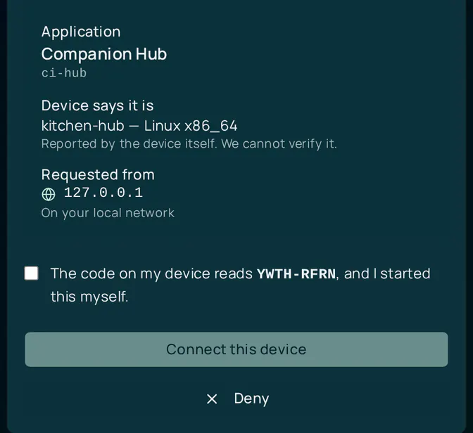 The lower part of the Connect a device screen. A panel lists the application, Companion Hub; what the device says it is, kitchen-hub on Linux x86_64, reported by the device itself and not verified; and where the request came from, 127.0.0.1 on your local network. Below it, an unchecked box reads The code on my device reads a code, and I started this myself, followed by Connect this device and Deny buttons.