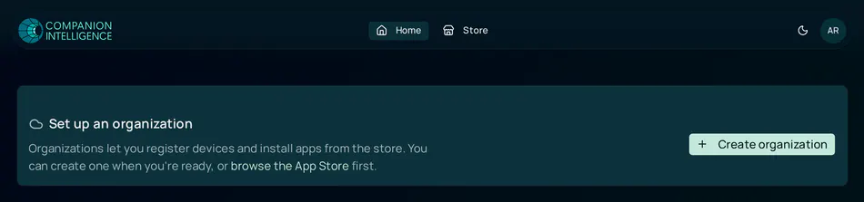 The top of Home for an account with no organization. A card reads Set up an organization, explains that organizations let you register devices and install apps from the store, and has a Create organization button.